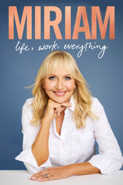 Miriam Life Work Everything