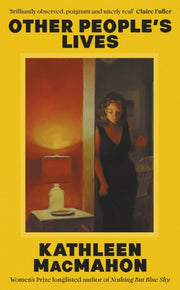 Other Peoples Lives By Macmahon, Kathleen