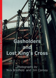 Gas Holders And Lost Kings Cross