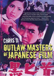 Outlaw Masters Of Japanese Film By D, Chris