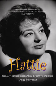 Authorised Biography Of Hattie Jacques By Merriman, Andy