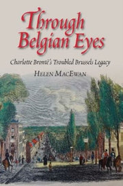 Through Belgian Eyes Charlotte Bronte S