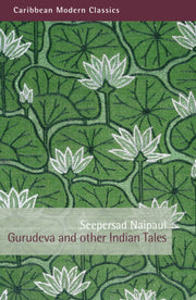 Gurudeva & Other Indian Tales By Naipaul, Seepersad