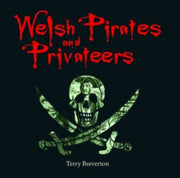 Compact Wales Welsh Pirates & Privateers