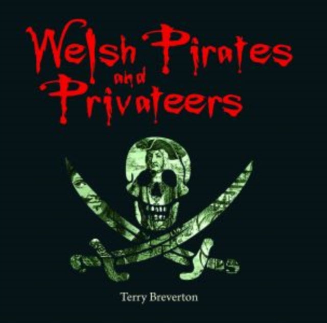Compact Wales Welsh Pirates & Privateers