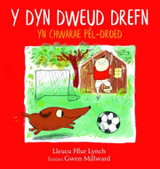 Dyn Dweud Drefn Yn Chwarae Pldroed Y