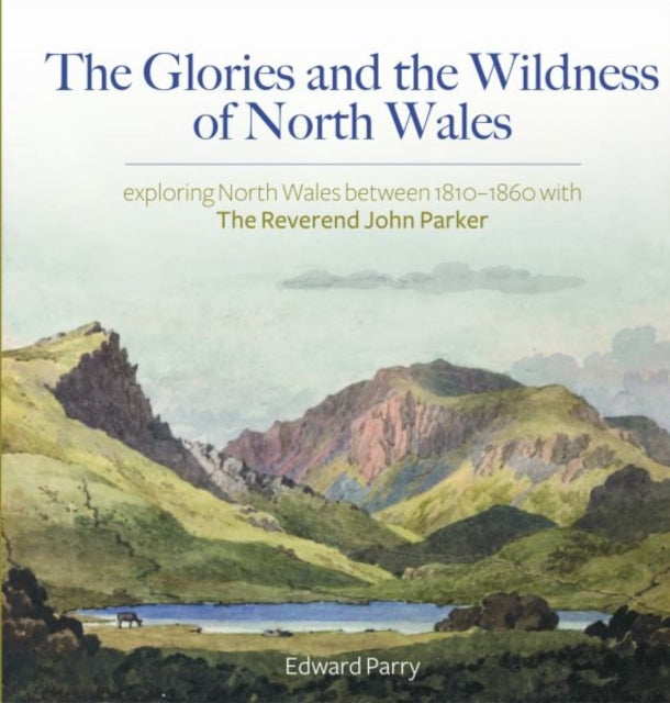 Glories & The Wildness Of North Wales Ex
