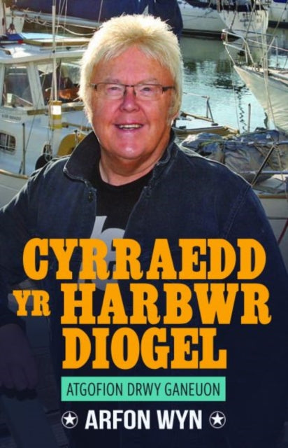Atgofion Drwy Ganeuon Cyrraedd Yr Harbwr