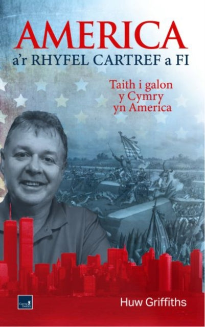 America Ar Rhyfel Cartref A Fi Taith I G By Griffiths, Huw