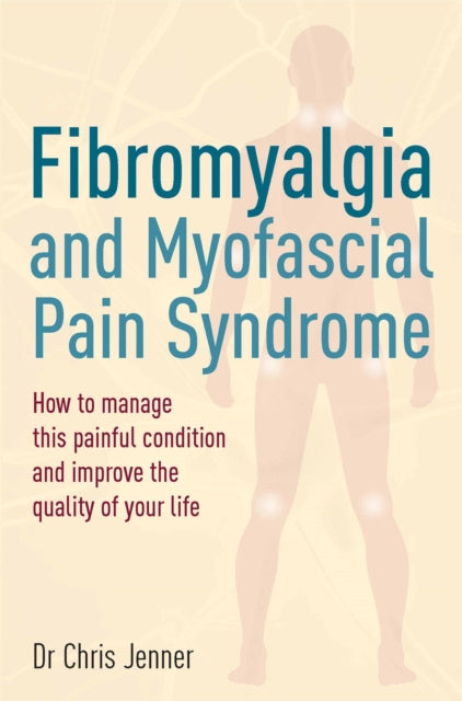 Fibromyalgia & Myofascial Pain Syndrome By Jenner, Chris