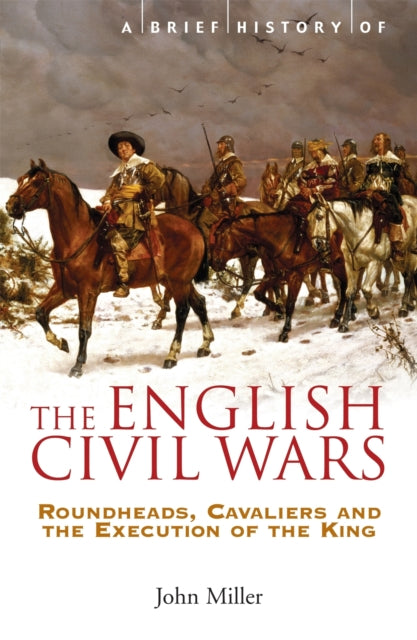 Brief History Of The English Civil Wars