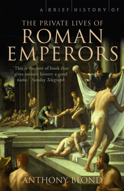 Brief History/private Lives Of Roman Emp