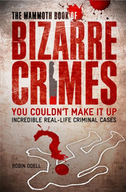 Mammoth Book Of Bizarre Crimes