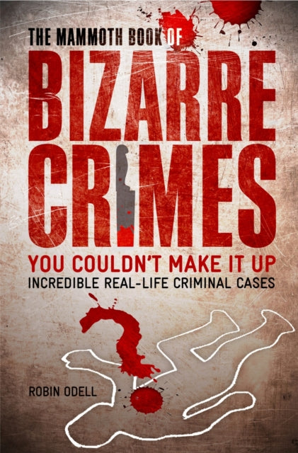 Mammoth Book Of Bizarre Crimes