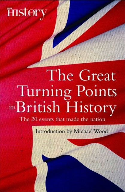 Great Turning Points Of British History
