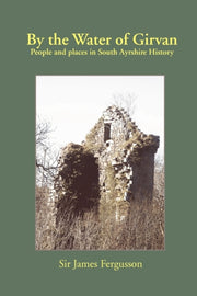 By The Water Of Girvan: People And Place By Fergusson, James