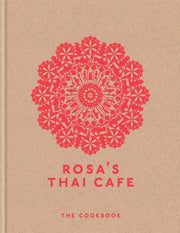 Rosas Thai Cafe The Cookbook