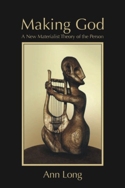 Making God: A New Materialist Theory Of