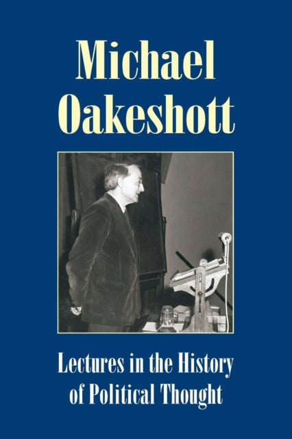 Michael Oakeshott Lectures In The