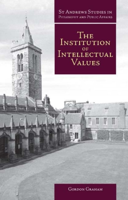 Institution Of Intellectual Values By Graham, Gordon