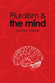 Pluralism&the Mind By Unknown
