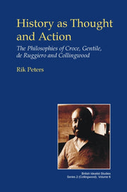 History As Thought & Action By Peters, R