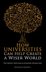 How Universities Can Help Create A Wiser By Maxwell, N