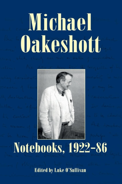 Michael Oakeshott Notebooks 1922 To 86