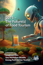 2075 The Futures Of Food Tourism By Kim, Sangkyun