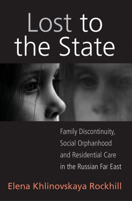 Lost To The State: Family Discontinuity,