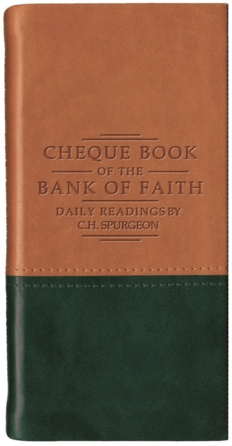 Chequebook Of The Bank Of Faith By Spurgeon, C.h.