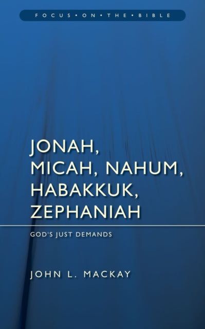 Jonah Micah Nahum Habakkuk Zephaniah Foc By John L. Mackay