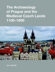 Archaeology Of Prague & The Medieval Cze