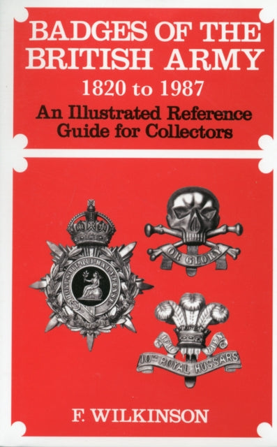 Badges Of The British Army 1920 To 1987 By Wilkinson, F