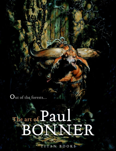 Out Of The Forests - Art Of Paul Bonner