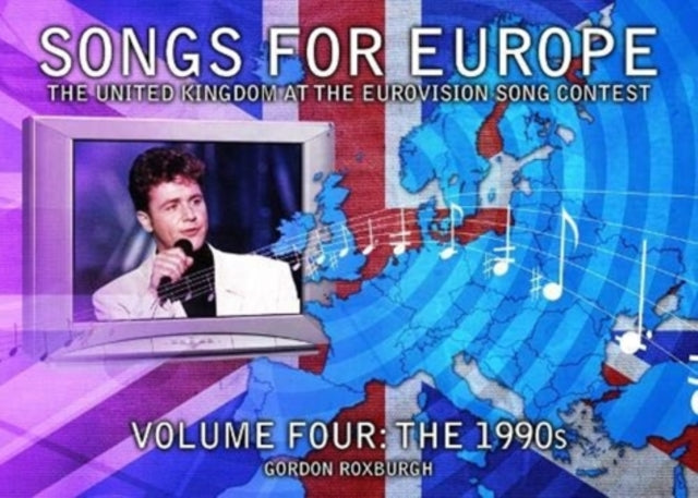 Songs For Europe Volume 4 The 1990s By Roxburgh, Gordon
