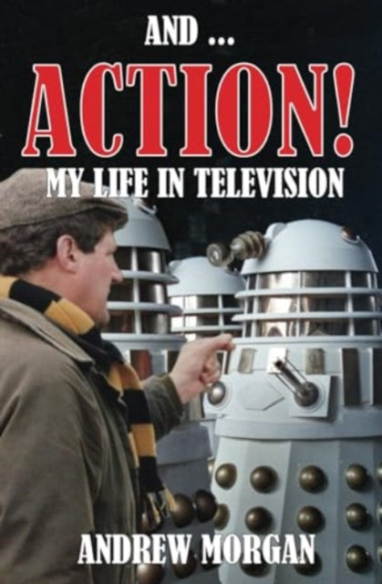 And... Action! My Life In Television