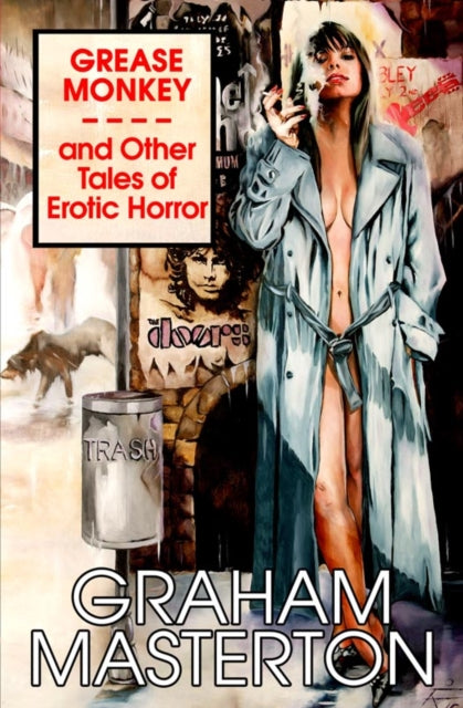 Grease Monkey And Other Tales Of Erotic By Masterton, Graham
