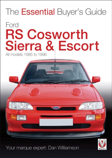 Ford Rs Cosworth Sierra & Escort 1985-96 By Williamson, Dan