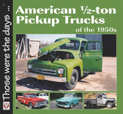 American 1/2 Ton Pickup Trucks Of 1950s