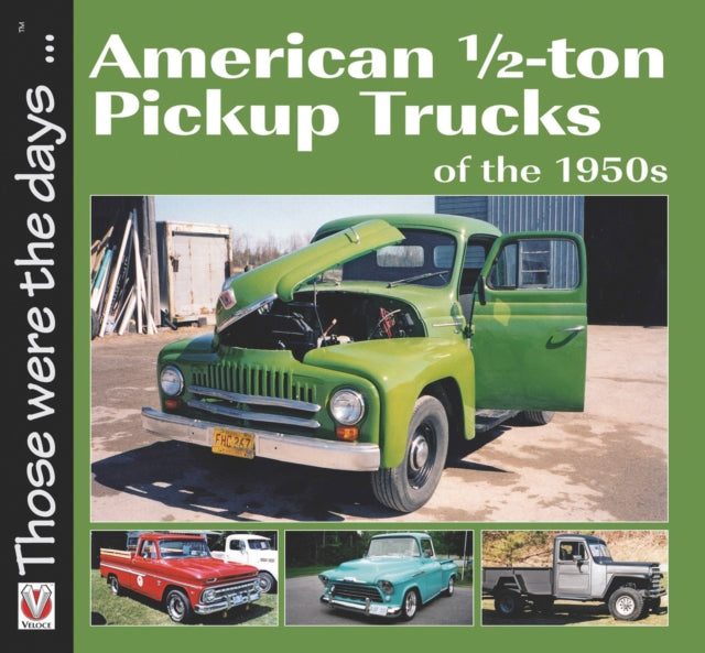 American 1/2 Ton Pickup Trucks Of 1950s