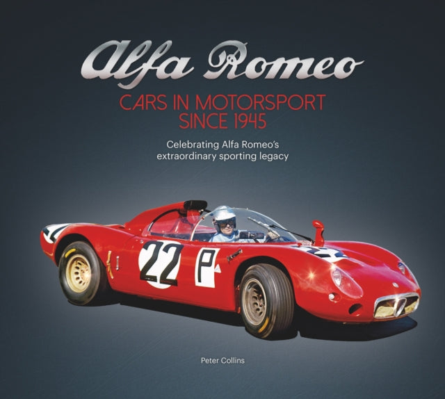 Alfa Romeo Cars In Motorsport Since 1945 By Collins, Peter