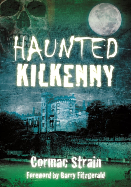 Haunted Kilkenny By Strain,cormac