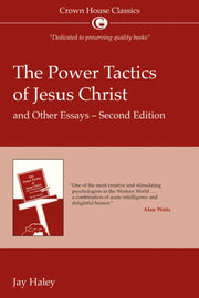Power Tactics Of Jesus Christ & Other Es By Jay Haley