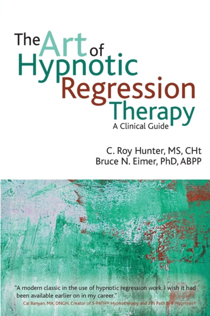 Art Of Hypnotic Regression Therapy