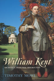 William Kent By Mowl, Timothy