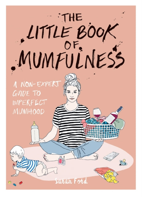 Little Book Of Mumfulness By Ford, Sarah