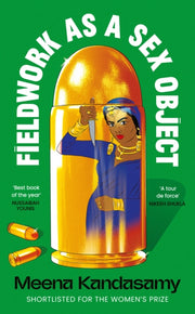 Fieldwork As A Sex Object By Meena Kandasamy