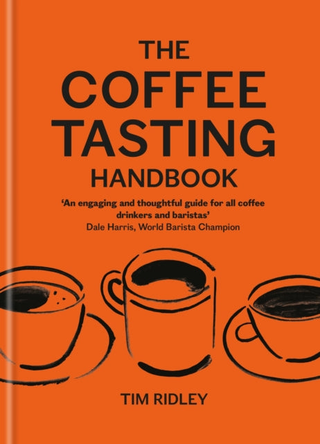 Coffee Tasting Handbook By Tim Ridley