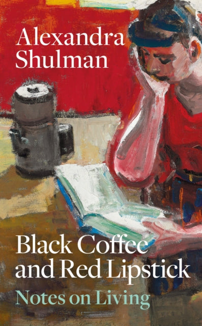 Black Coffee & Red Lipstick By Shulman, Alexandra